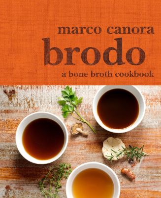 BRODO A Bone Broth Cookbook